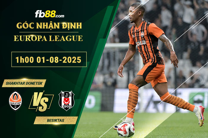 fb88-soi-keo-tran-dau-Shakhtar-Donetsk-vs-Besiktas-01-08-2025