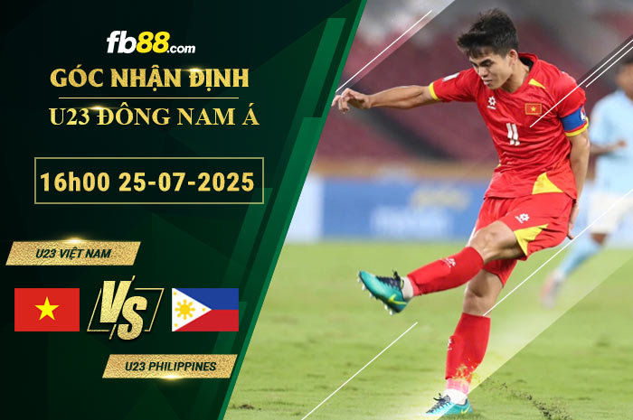 fb88-soi-keo-tran-dau-U23-Viet-Nam-vs-U23-Philippines-25-07-2025