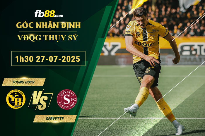 fb88-soi-keo-tran-dau-Young-Boys-vs-Servette-27-07-2025