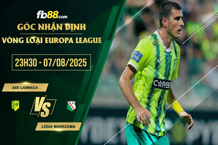 fb88-soi kèo AEK Larnaca vs Legia Warszawa