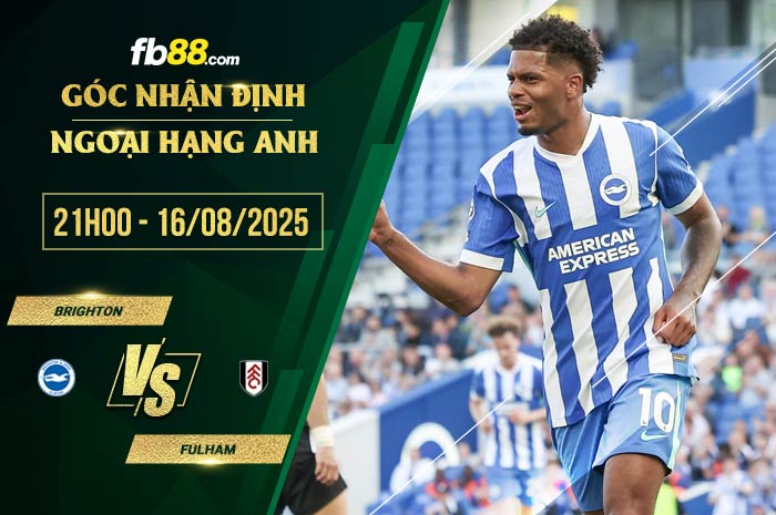 fb88-chi tiết kèo trận đấu Brighton vs Fulham