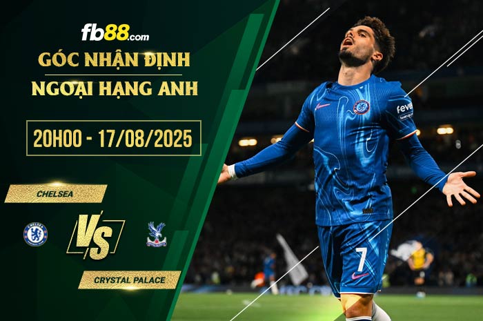fb88-chi tiết kèo trận đấu Chelsea vs Crystal Palace
