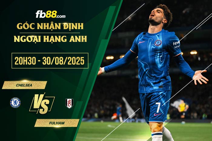 fb88-soi kèo Chelsea vs Fulham