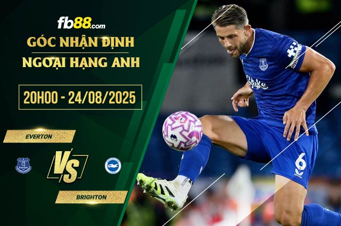 fb88-soi kèo Everton vs Brighton