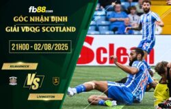 fb88-soi kèo Kilmarnock vs Livingston
