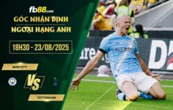 fb88-chi tiết kèo trận đấu Man City vs Tottenham