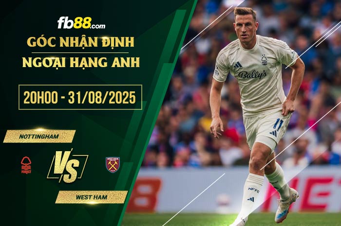 fb88-soi kèo Nottingham vs West Ham