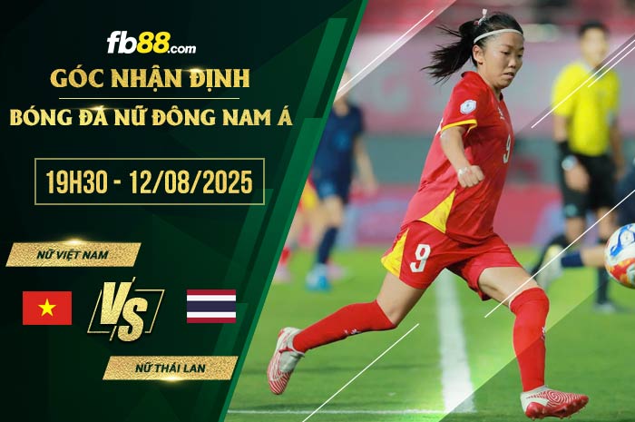 fb88-soi kèo Nữ Việt Nam vs Nữ Thái Lan