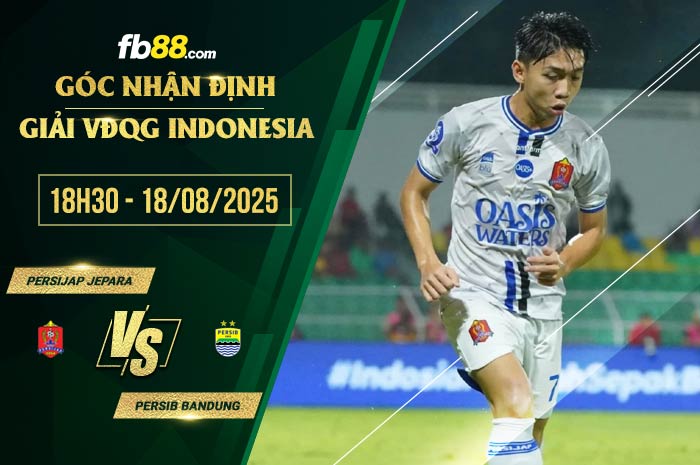 fb88-soi kèo Persijap Jepara vs Persib Bandung