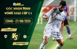 fb88-soi kèo Qarabag vs Ferencvaros