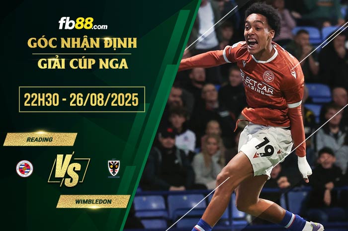 fb88-soi kèo Reading vs Wimbledon