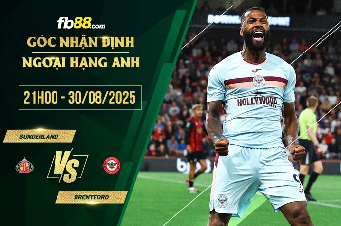 fb88-chi tiết kèo trận đấu Sunderland vs Brentford