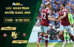 fb88-soi kèo Sunderland vs West Ham