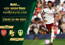 fb88-soi-keo-tran-dau-Arsenal-vs-Leeds-23-08-2025
