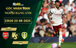 fb88-soi-keo-tran-dau-Arsenal-vs-Leeds-23-08-2025