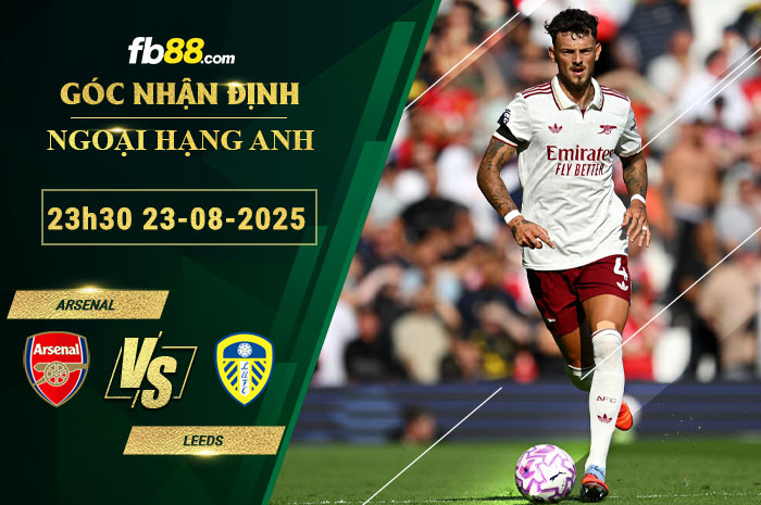 fb88-soi-keo-tran-dau-Arsenal-vs-Leeds-23-08-2025
