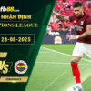 fb88-soi-keo-tran-dau-Benfica-vs-Fenerbahce-28-08-2025