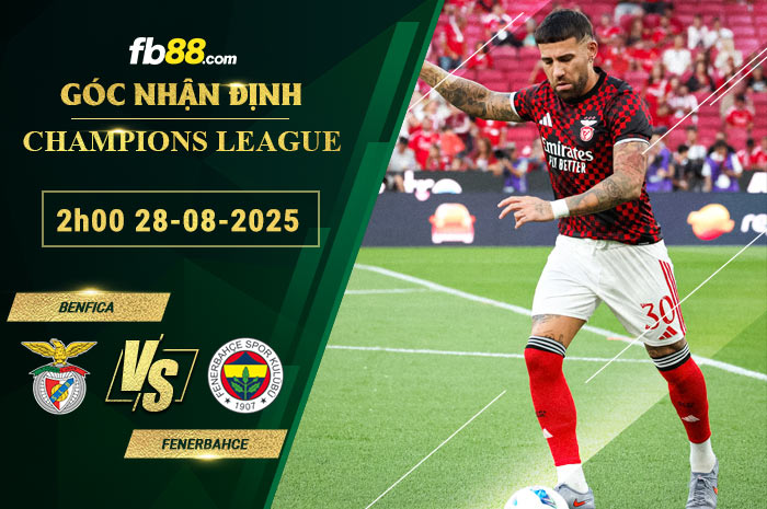 fb88-soi-keo-tran-dau-Benfica-vs-Fenerbahce-28-08-2025