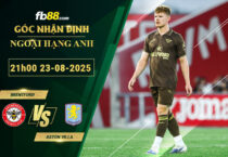 fb88-soi-keo-tran-dau-Brentford-vs-Aston-Villa-23-08-2025