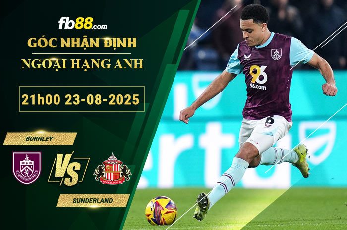 fb88-soi-keo-tran-dau-Burnley-vs-Sunderland-23-08-2025