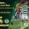fb88-soi-keo-tran-dau-Celtic-vs-St-Mirren-03-08-2025