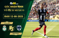 fb88-soi-keo-tran-dau-Club-Leon-vs-Monterrey-12-08-2025
