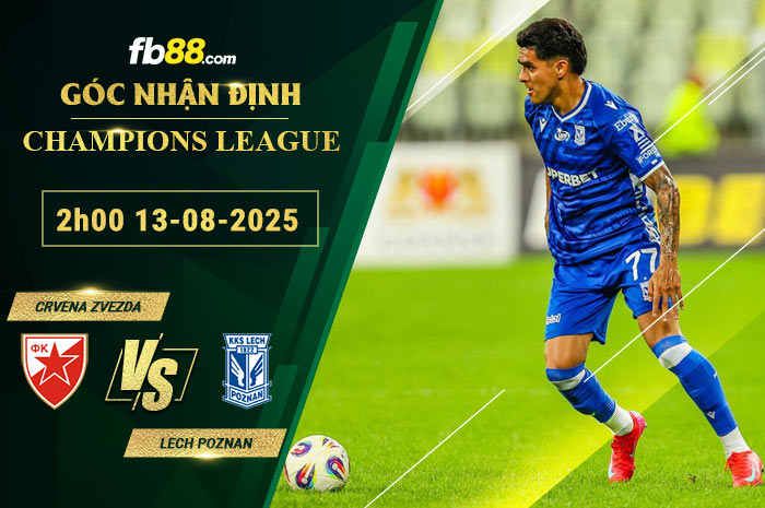 fb88-soi-keo-tran-dau-Crvena-Zvezda-vs-Lech-Poznan-13-08-2025