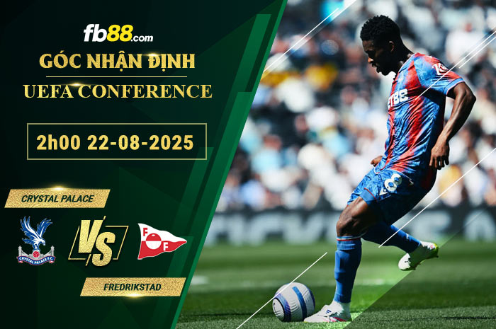 fb88-soi-keo-tran-dau-Crystal-Palace-vs-Fredrikstad-22-08-2025