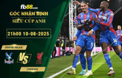 fb88-soi-keo-tran-dau-Crystal-Palace-vs-Liverpool-10-08-2025