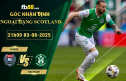 fb88-soi-keo-tran-dau-Dundee-vs-Hibernian-03-08-2025