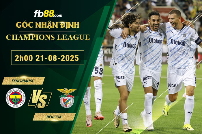 fb88-soi-keo-tran-dau-Fenerbahce-vs-Benfica-21-08-2025