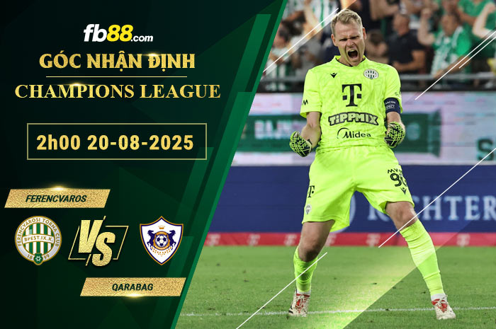 fb88-soi-keo-tran-dau-Ferencvaros-vs-Qarabag-20-08-2025