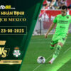 fb88-soi-keo-tran-dau-Juarez-vs-Santos-Laguna-23-08-2025
