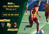 fb88-soi-keo-tran-dau-Lecce-vs-AC-Milan-30-08-2025