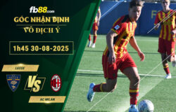 fb88-soi-keo-tran-dau-Lecce-vs-AC-Milan-30-08-2025