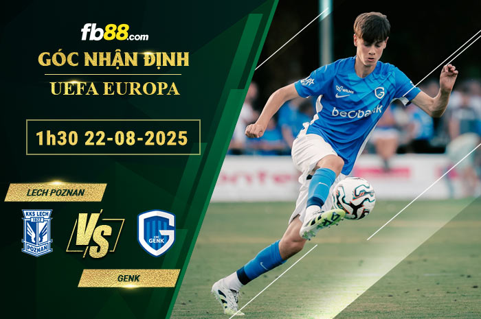fb88-soi-keo-tran-dau-Lech-Poznan-vs-Genk-22-08-2025