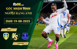 fb88-soi-keo-tran-dau-Leeds-vs-Everton-19-08-2025