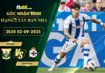 fb88-soi-keo-tran-dau-Leganes-vs-Deportivo-02-09-2025