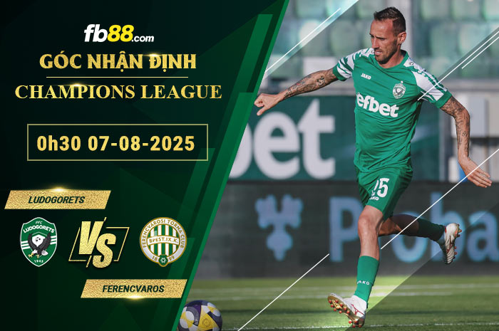 fb88-soi-keo-tran-dau-Ludogorets-vs-Ferencvaros-07-08-2025