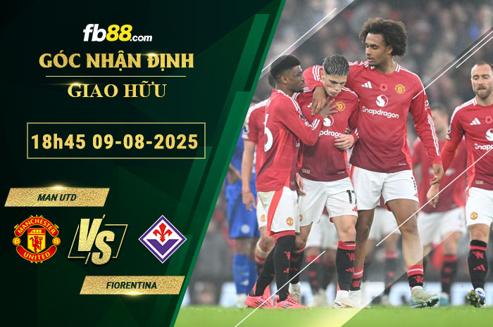 fb88-bang-keo-tran-dau-Man-Utd-vs-Fiorentina-09-08-2025