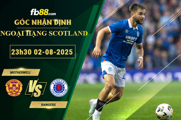 fb88-soi-keo-tran-dau-Motherwell-vs-Rangers-02-08-2025