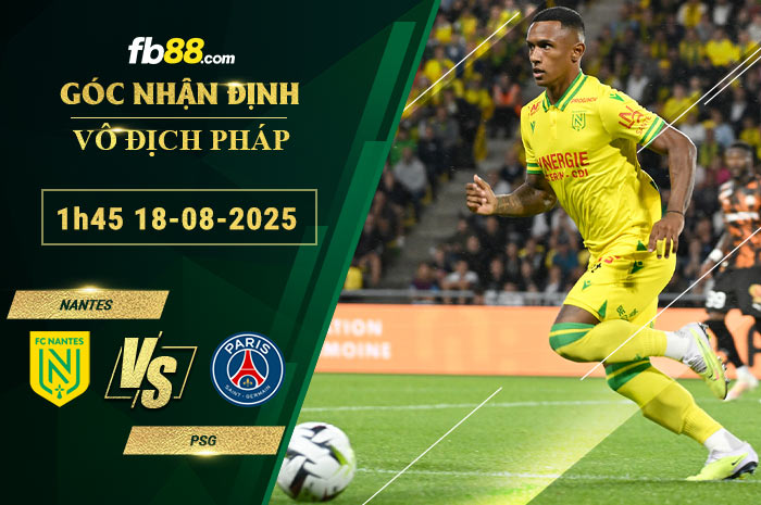 fb88-soi-keo-tran-dau-Nantes-vs-PSG-18-08-2025