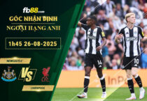 fb88-soi-keo-tran-dau-Newcastle-vs-Liverpool-26-08-2025