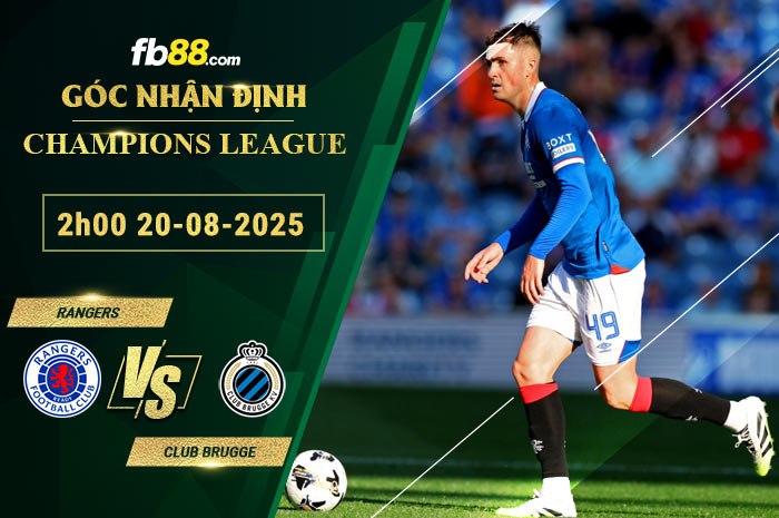 fb88-soi-keo-tran-dau-Rangers-vs-Club-Brugge-20-08-2025
