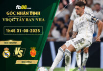 fb88-bang-keo-tran-dau-Real-Madrid-vs-Mallorca-30-08-2025