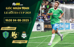 fb88-soi-keo-tran-dau-Seattle-Sounders-vs-Santos-Laguna-04-08-2025