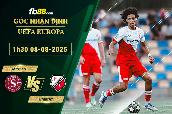 fb88-soi-keo-tran-dau-Servette-vs-Utrecht-08-08-2025