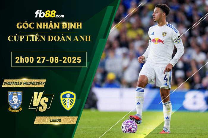 fb88-soi-keo-tran-dau-Sheffield-Wednesday-vs-Leeds-26-08-2025