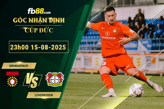fb88-bang-keo-tran-dau-Sonnenhof-Grobaspach-vs-Leverkusen-15-08-2025