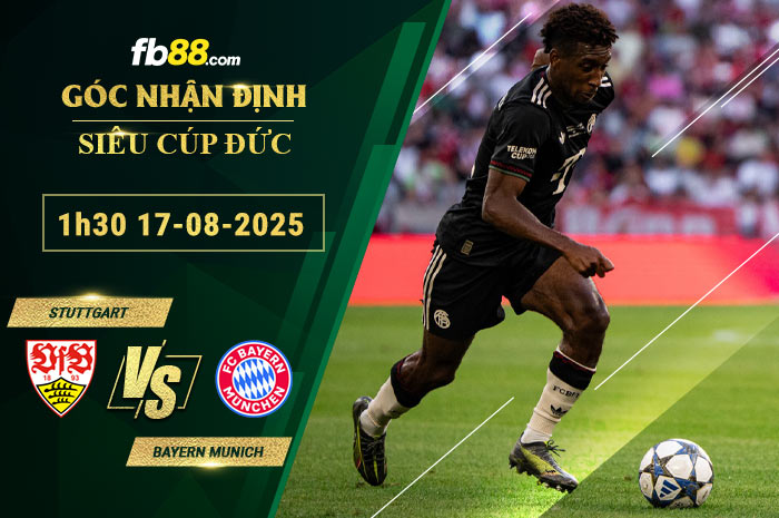 fb88-soi-keo-tran-dau-Stuttgart-vs-Bayern-Munich-17-08-2025